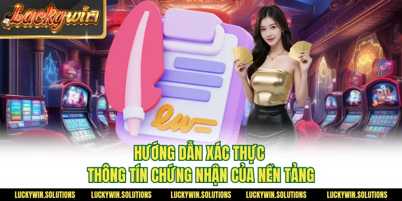 Hướng dẫn xác thực thông tín chứng nhận của nền tảng