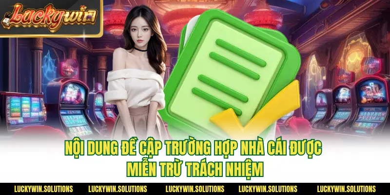Nội dung đề cập trường hợp nhà cái được miễn trừ trách nhiệm